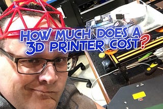 How Much Does A 3D Printer Cost