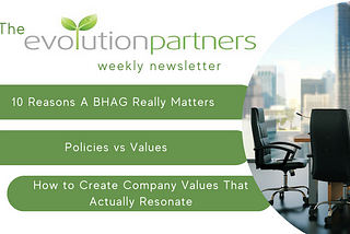 10 Reasons A BHAG Really Matters, Policies vs Values & How to Create Company Values That Actually…