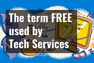 The term FREE used by Tech Services