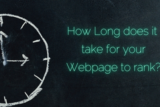 How long does it take for a website to rank? | Swareena