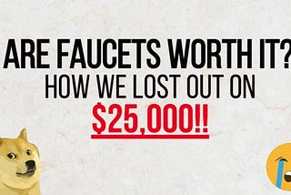 Are Crypto Faucets Worth It?