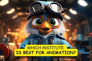 Which is the best institute for animation?