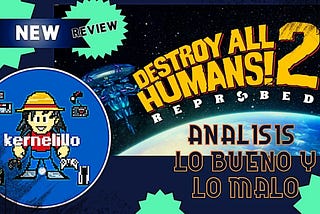 Destroy All Humans 2 Reprobe análisis