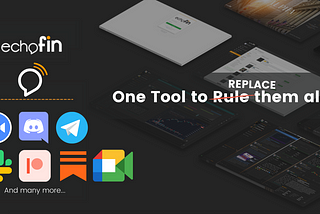 Replace Zoom, Telegram, Discord with Echofin