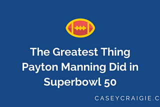 Payton Manning Superbowl 50