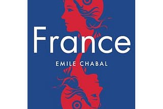 Top Quotes: “France” — Emile Chabal