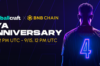 🎁Footballcraft x BNB Chain 4 YA Anniversary Reward Announcement 🎁