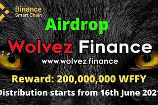 Wolvez Finance Airdrop » Earn Free 200M WFFY Token