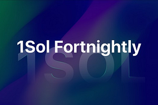 1Sol Fortnightly | Project Updates (Dec 15 — Jan 16)