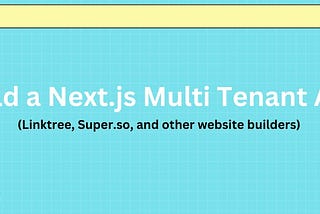 Step by step: Multi-Tenant App with Next.js