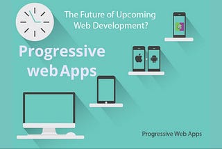 Progressive Web Applications