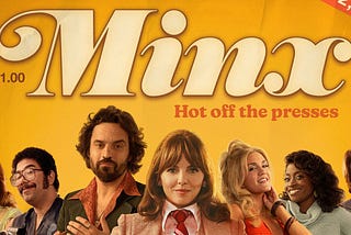 “Minx” on Netflix is Funny and Fun
