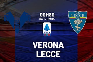 Soi kèo tài xỉu trận đấu Verona vs Lecce 00h30 ngày 28/11 | Serie A