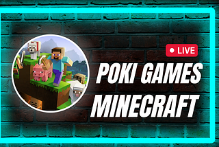POKI GAMES MINECRAFT 🟩 — Play Now!