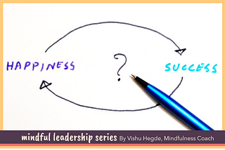 Does Success lead to Happiness or Happiness lead to Success?