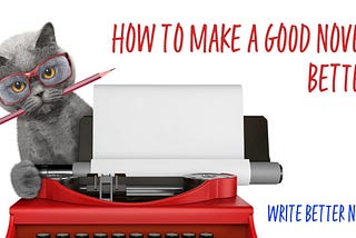 How To Make a Good Book Better