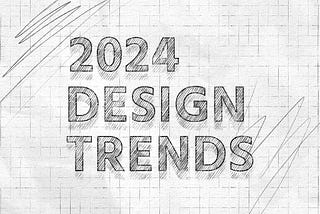 Product Design Trends We Expect to See In 2024