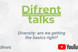 Image: Difrent Talks: Diversity — are we getting the basics right? Difrent logo, Youtube logo