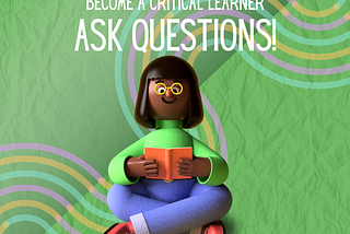 When Learning Anything: 
A Framework for Asking Questions