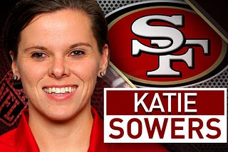 Katie Sowers and the Future of Women and Being LGBTQ in the NFL
