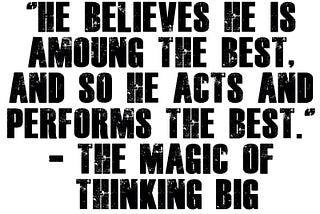 Magic of Thinking Big