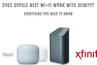 Exploring Compatibility: Does Google WiFi Work with Xfinity?