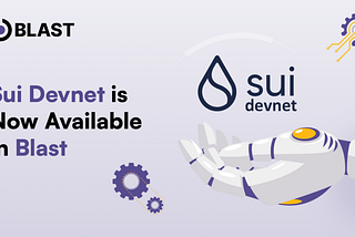 API Sui Devnet цяпер даступны ў Blast