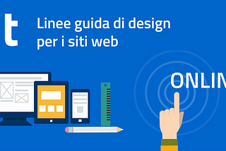 Le linee guida di design per le PA: cosa sono e perché sono importanti per noi