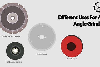 Different Uses For An Angle Grinder — WEEKLY TOOLS