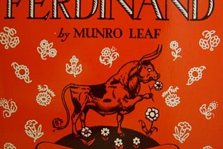 The Story of Ferdinand, by Munro Leaf