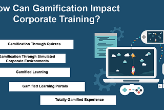 How Can Gamification Impact Corporate Training?