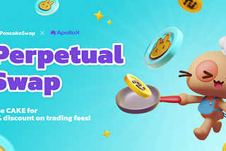 Launching Perpetual Swap on PancakeSwap — A Partnership with ApolloX