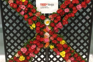 TEDxAnjoで咲いたもの。