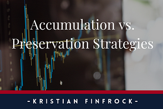 Accumulation vs. Preservation Strategies