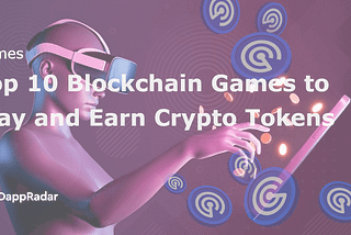 High 10 Blockchain Video games to Play and Earn Crypto Tokens