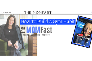 How I Built My Gym Habit: 5 Tips from 20 somethings to now a mom of 2! — www.themomfast.com