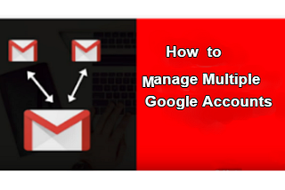 How To Manage Multiple Accounts, Multiple Google Accounts Android