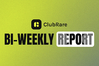 ClubRare Bi-Weekly Report (03.01.2024–03.14.2024)[EN]