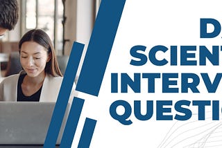 Top 5 Data Scientist Interview Questions and Answers
