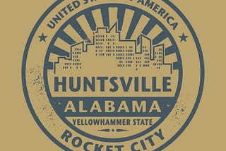 How To Be A Tourist In Huntsville AL