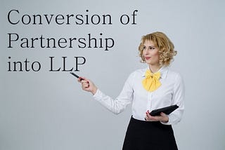 Conversion of Private company into LLP