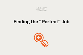 Finding the “Perfect” Job