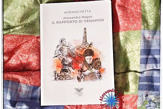 Recensione libro — Collaborazione: “Alessandro Magno. Il rapporto di Venamon” di Adriano Petta