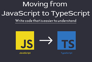 Moving from JavaScript to TypeScript
