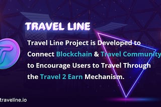 Travel Line is a newly established crypto project developed to connect blockchain & travel…