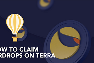 LUNA Airdrop Claim Now Available, How to Claim?