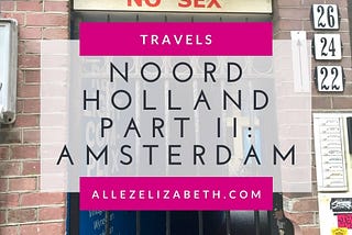 Noord Holland Part II: Amsterdam