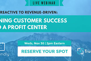 Turning Customer Success Into a Profit Center Promo