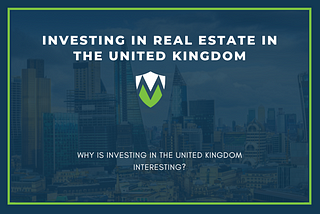 Investing in real estate in the United Kingdom