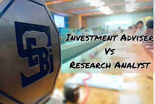 Qualification Requirement for SEBI Registration Investment Adviser Vs Research Analyst